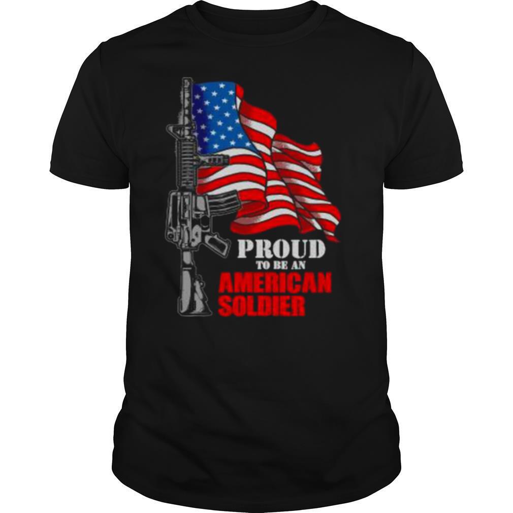 Veterans Day Proud Be An American Soldier American Flag shirt