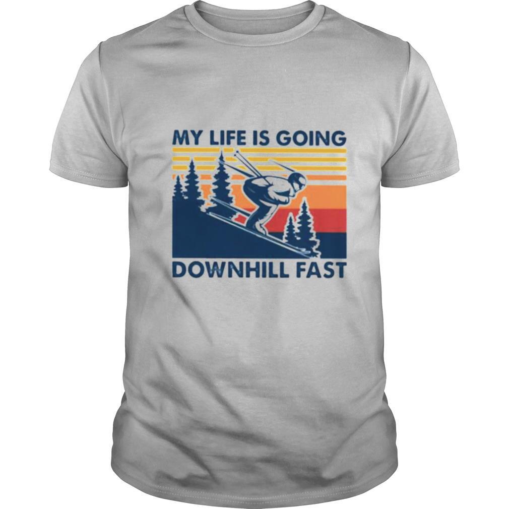 Vintage Skiing my life is going downhill fast shirt