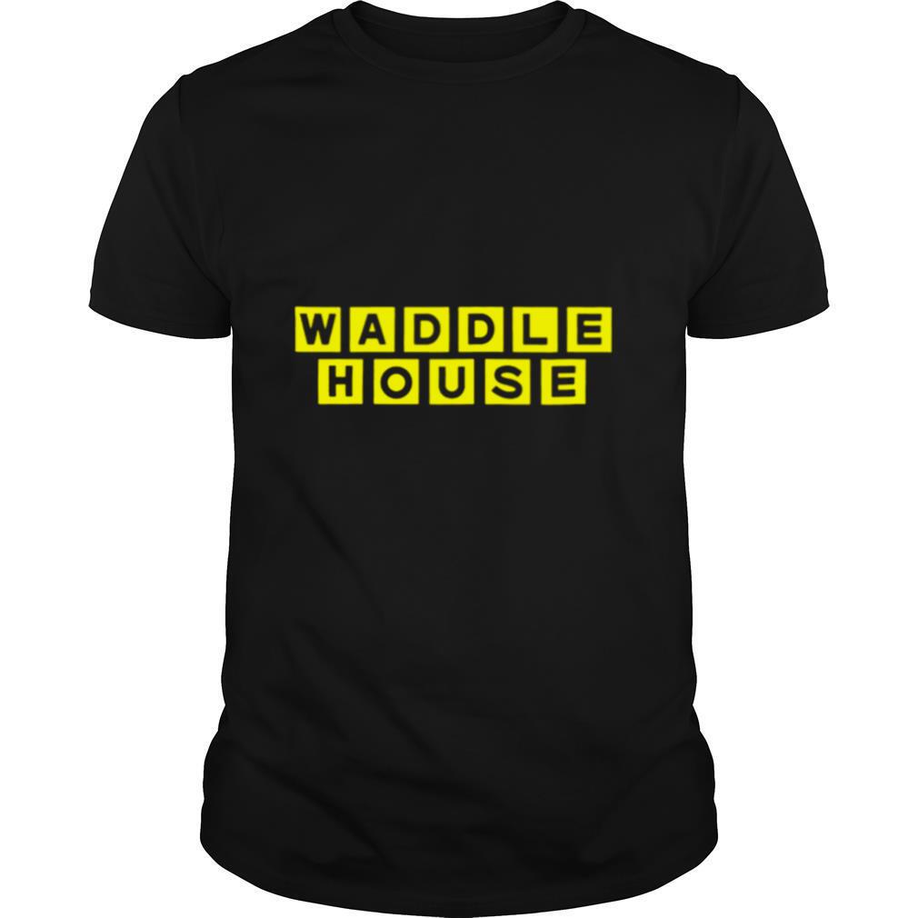 Waddle house shirt