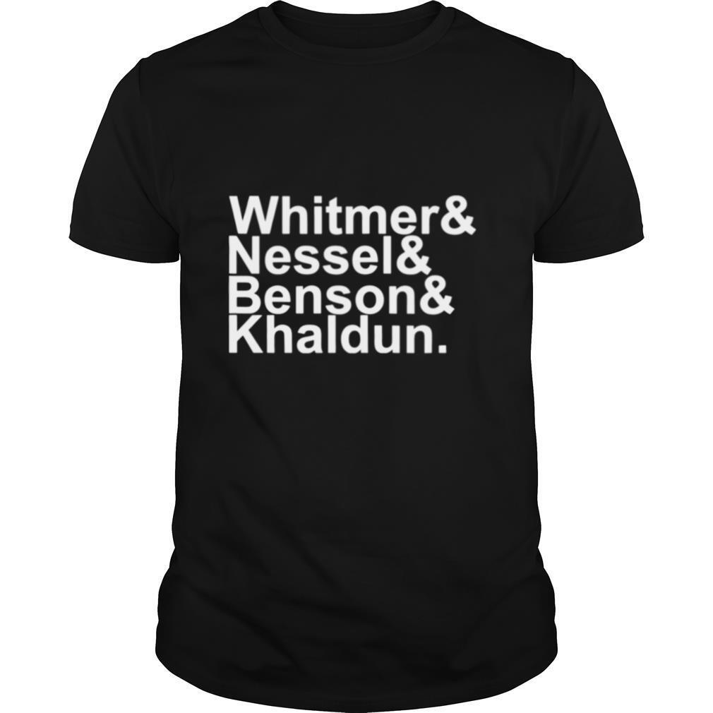 Whitmer And Nessel And Benson And Khaldun shirt