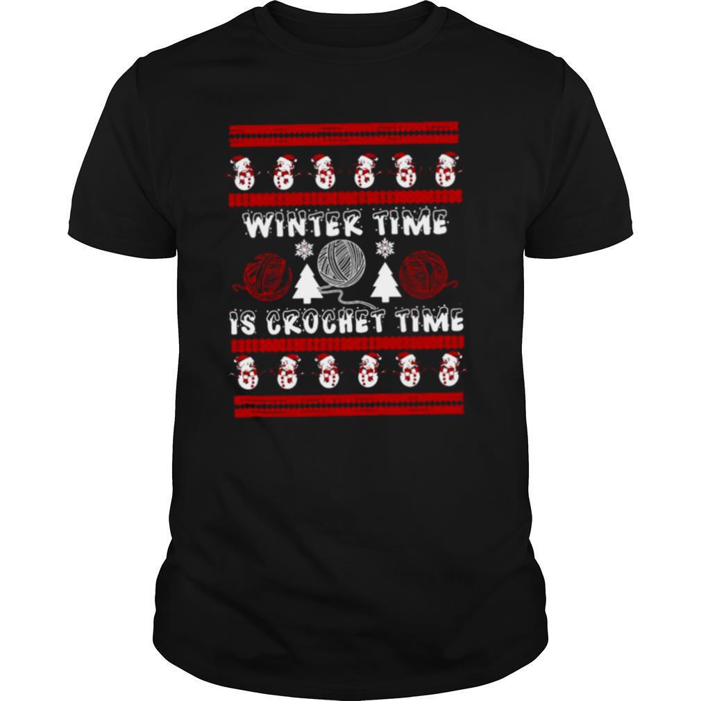 Winter Time Is Crochet Time Ugly Christmas shirt