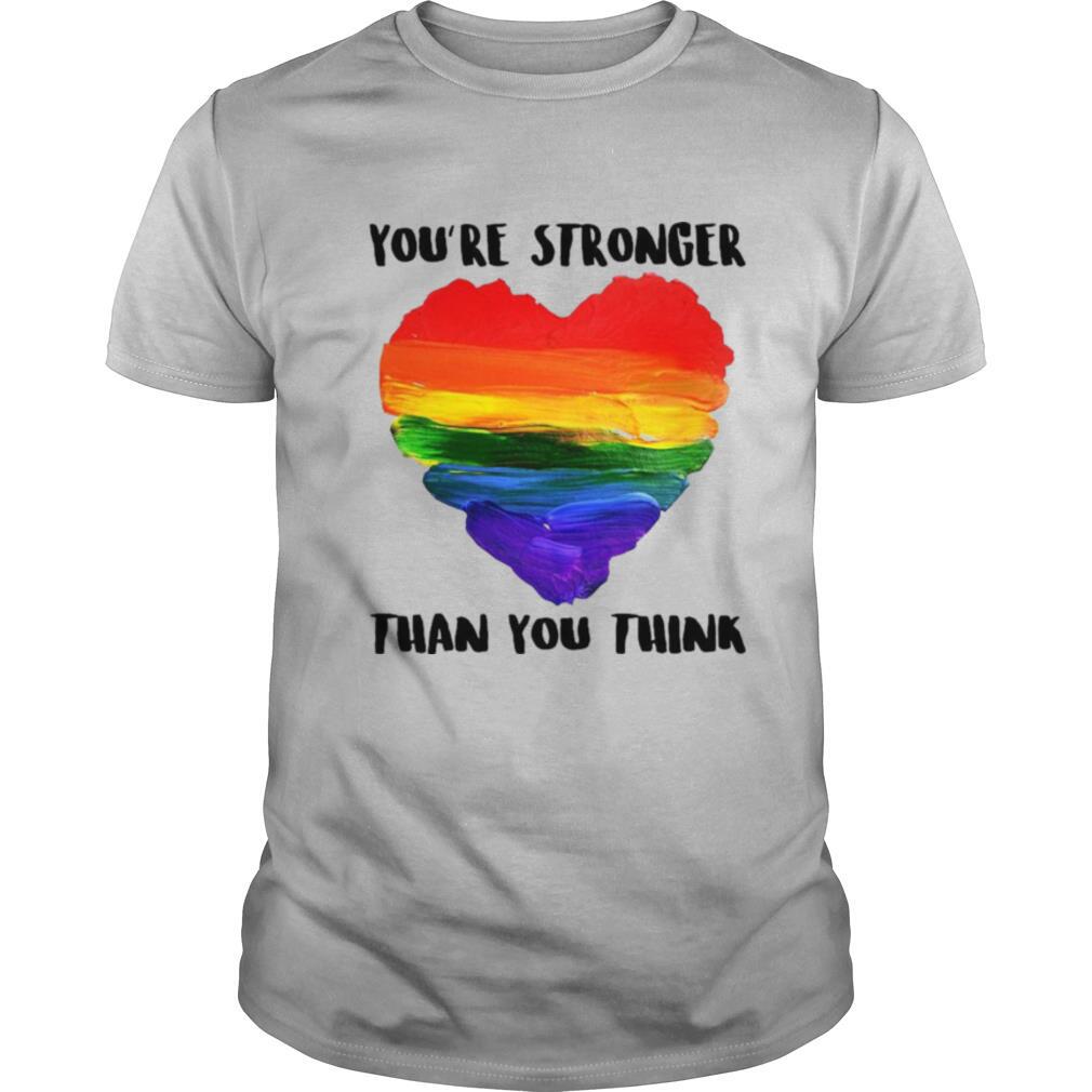 You’re Stronger Than You Think shirt