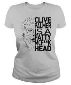 jordan shanks clive palmer is a fatty mcfuck head shirt