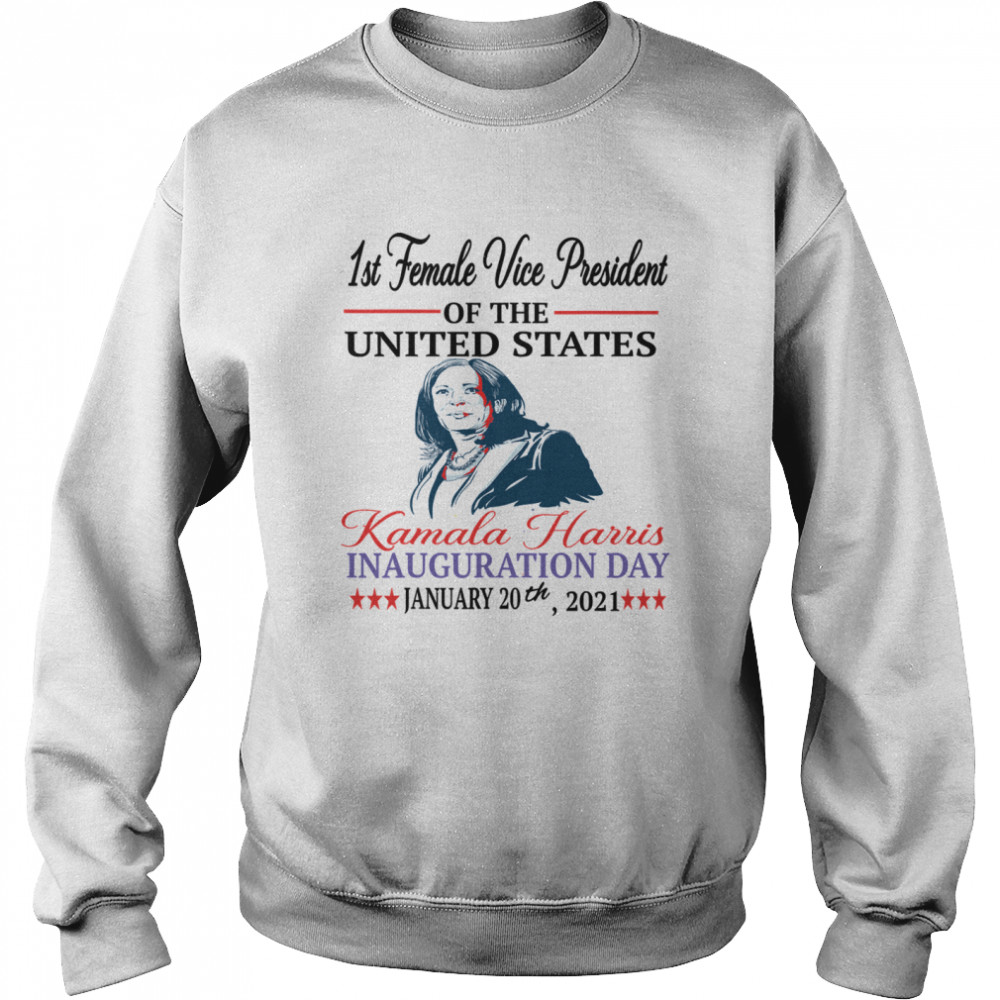 1st Female Vice President Of The United States Kamala Harris Inauguration Day 2021 Election Unisex Sweatshirt