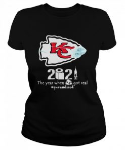 2020 The Year When Got Real Quarantined Chiefs Covid 19  Classic Women's T-shirt