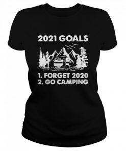 2021 Goals Forget 2020 Go Camping  Classic Women's T-shirt