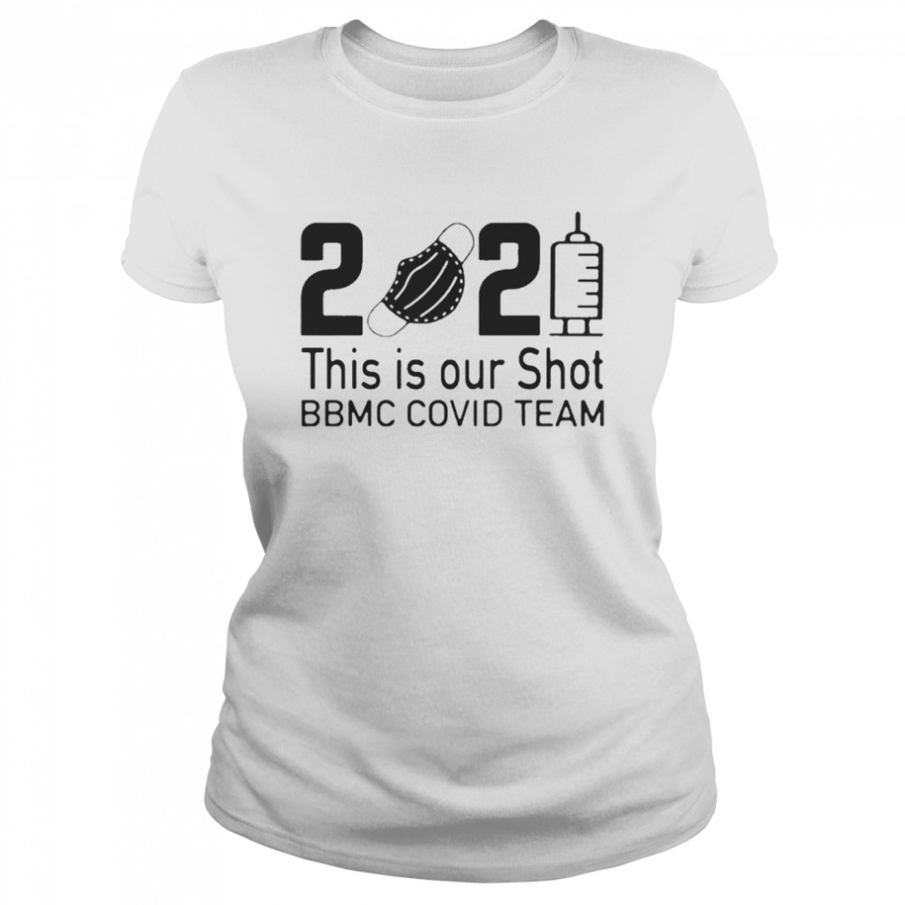 2021 This Is Our Shot BBMC Covid Team Classic Women's T-shirt