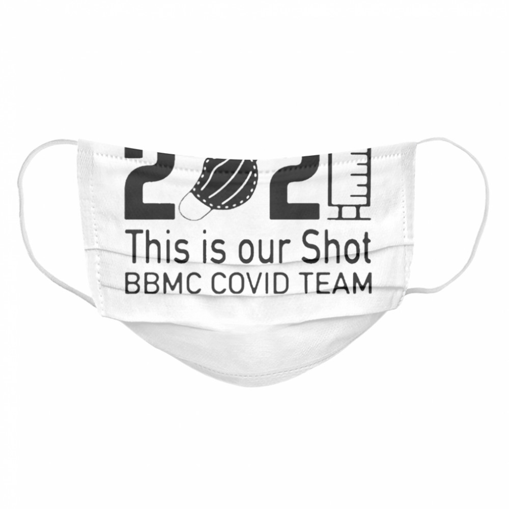 2021 This Is Our Shot BBMC Covid Team Cloth Face Mask