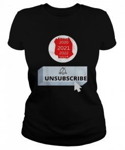 2021 Unsubscribe  Classic Women's T-shirt