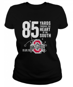 85 yards through the heart of the south  Ohio State Buckeye  Classic Women's T-shirt