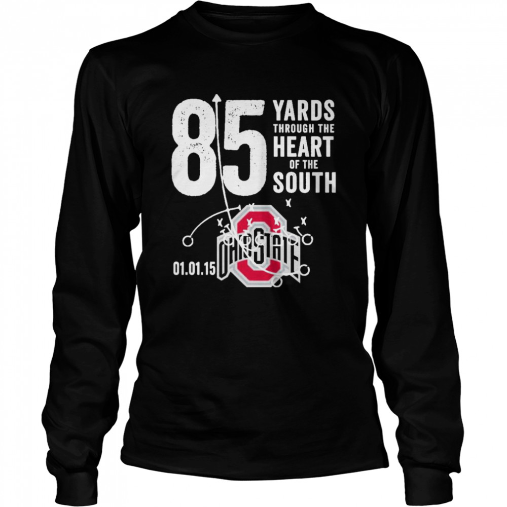 85 yards through the heart of the south Ohio State Buckeye Long Sleeved T-shirt