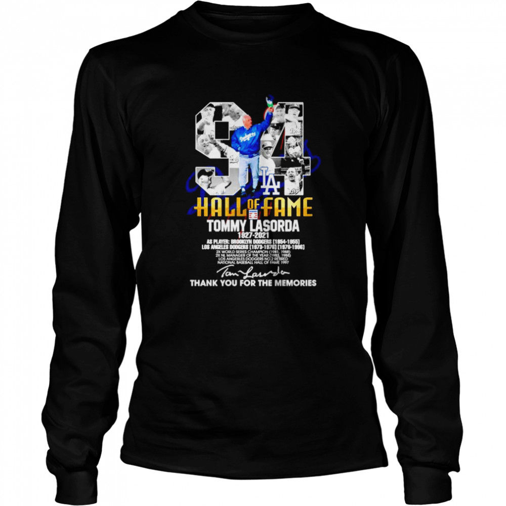 94 Hall of Fame Tommy Lasorda 1927 2021 thank you for the memories signature Long Sleeved T-shirt