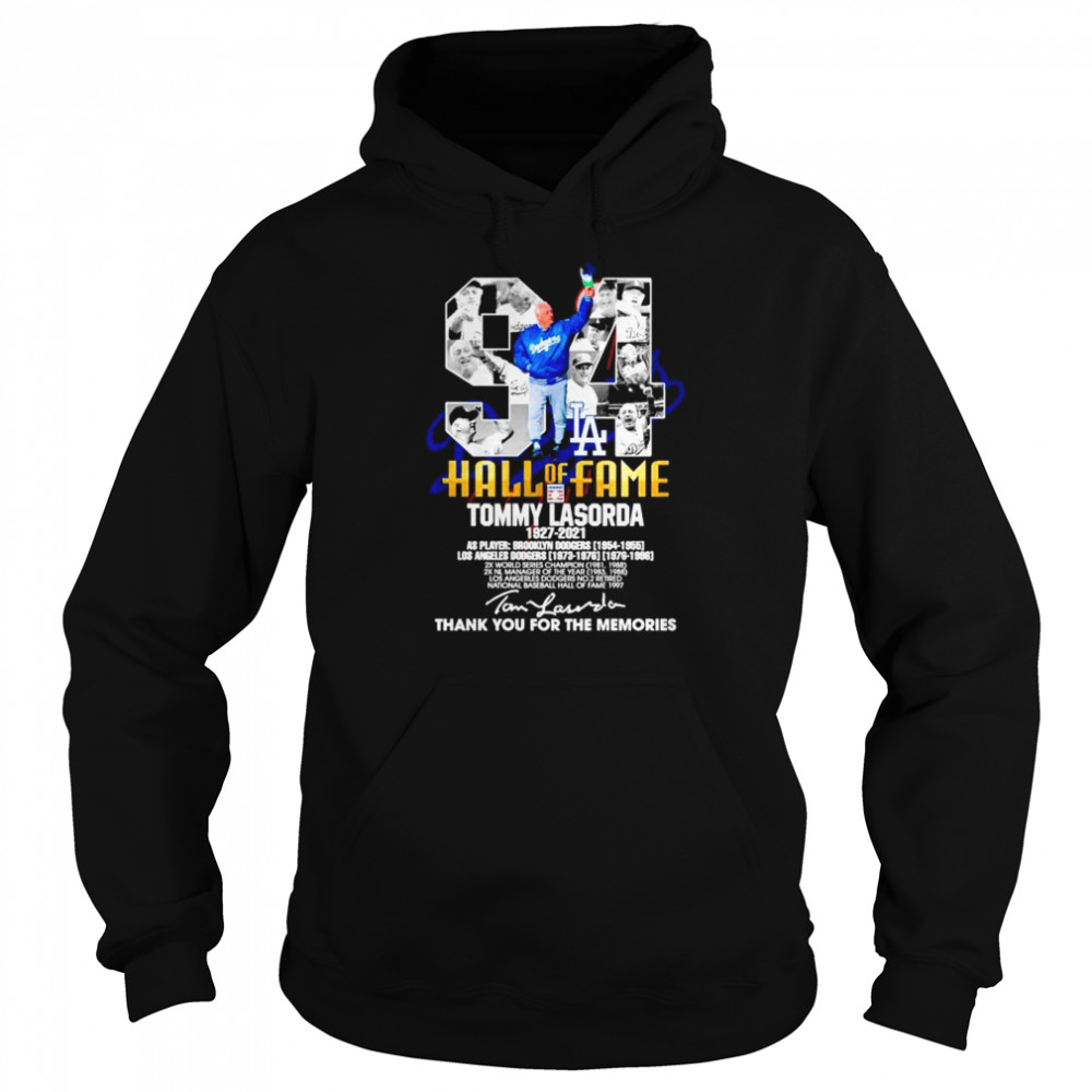 94 Hall of Fame Tommy Lasorda 1927 2021 thank you for the memories signature Unisex Hoodie