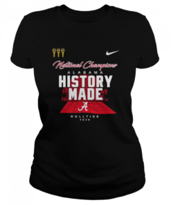 Alabama roll tide script a history made national champions locker room  Classic Women's T-shirt