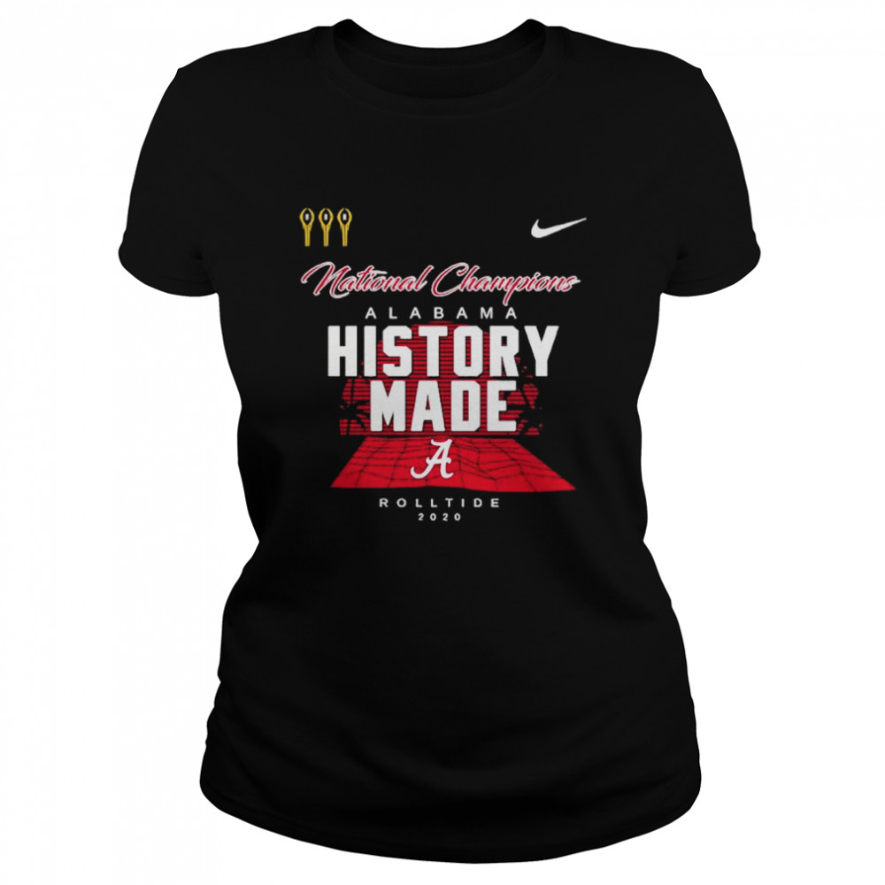 Alabama roll tide script a history made national champions locker room Classic Women's T-shirt