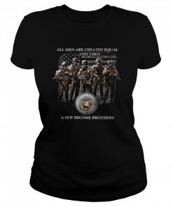 All Men Are Created Equal And Then A Few Become Brothers  Classic Women's T-shirt