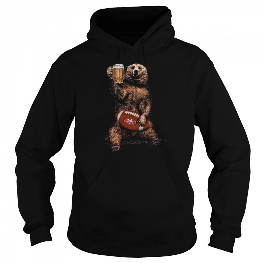 Bear Hug San Francisco 49ers Football Drink Beer Unisex Hoodie
