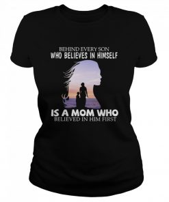 Behind every son who believes in himself is a mom who believed in him first 2021  Classic Women's T-shirt