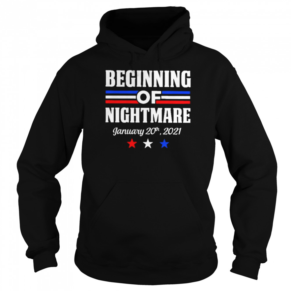Biden not my president beginning of nightmare inauguration 2021  Unisex Hoodie
