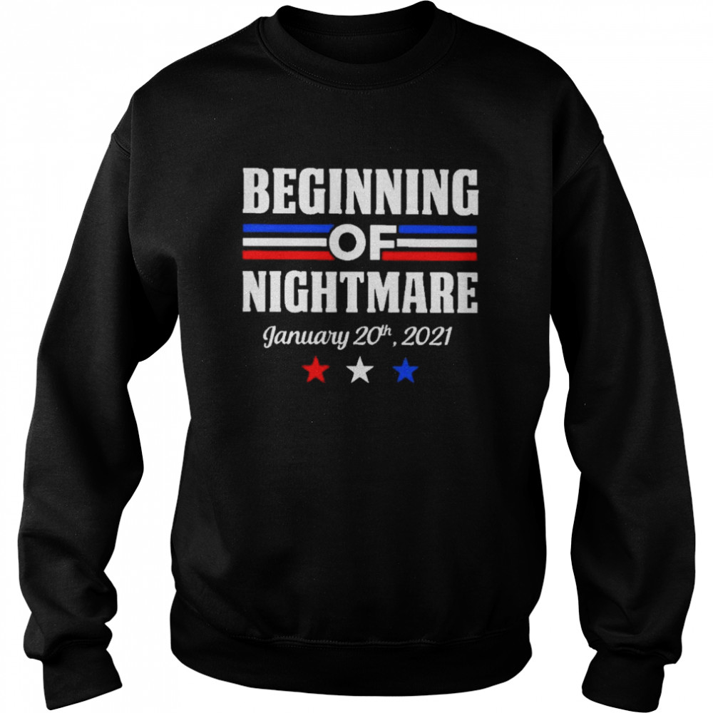 Biden not my president beginning of nightmare inauguration 2021  Unisex Sweatshirt