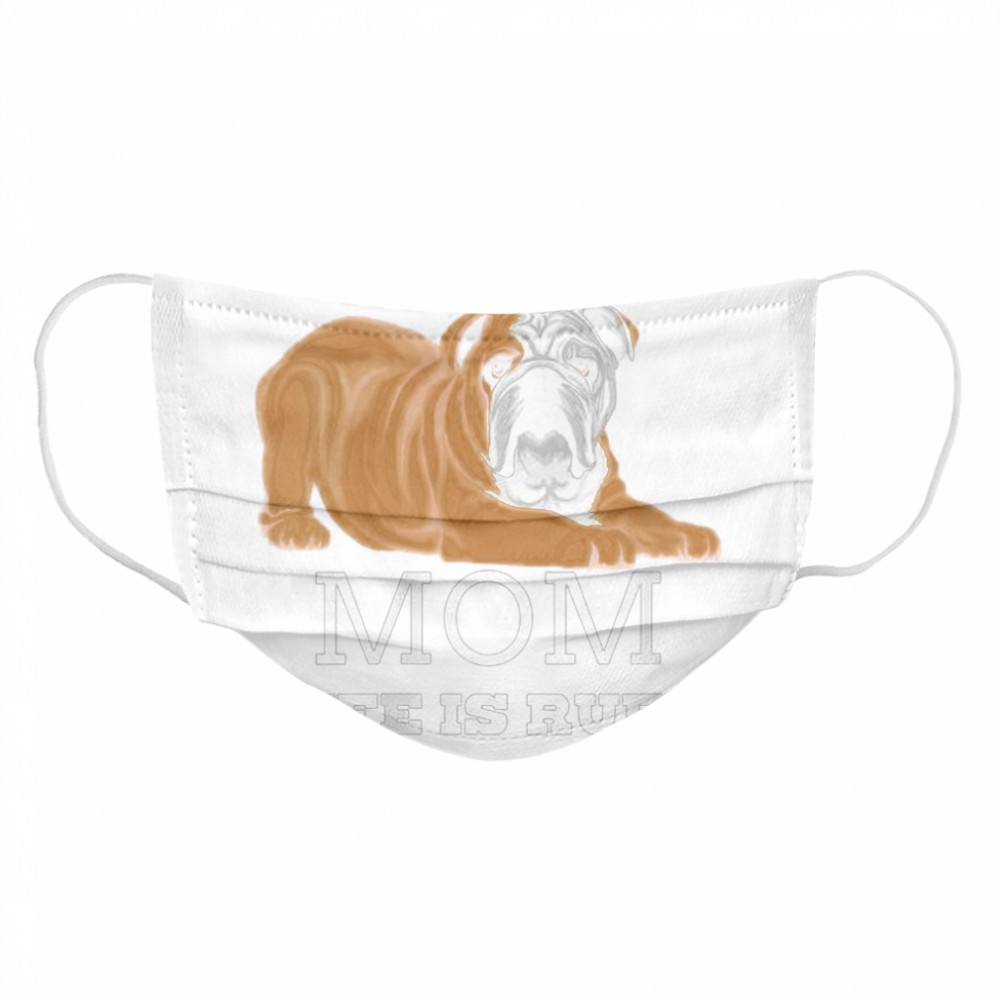Bulldog Mom Life is Ruff Cloth Face Mask