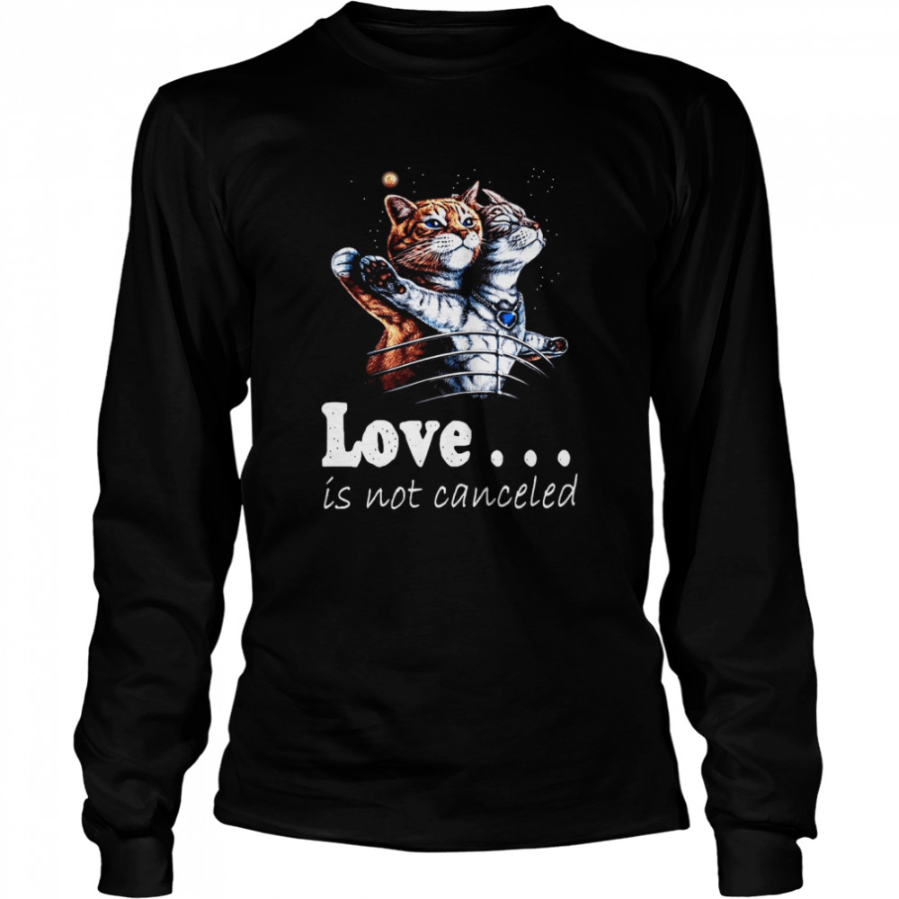 Cat Love Is Not Canceled Titanic Cats Long Sleeved T-shirt