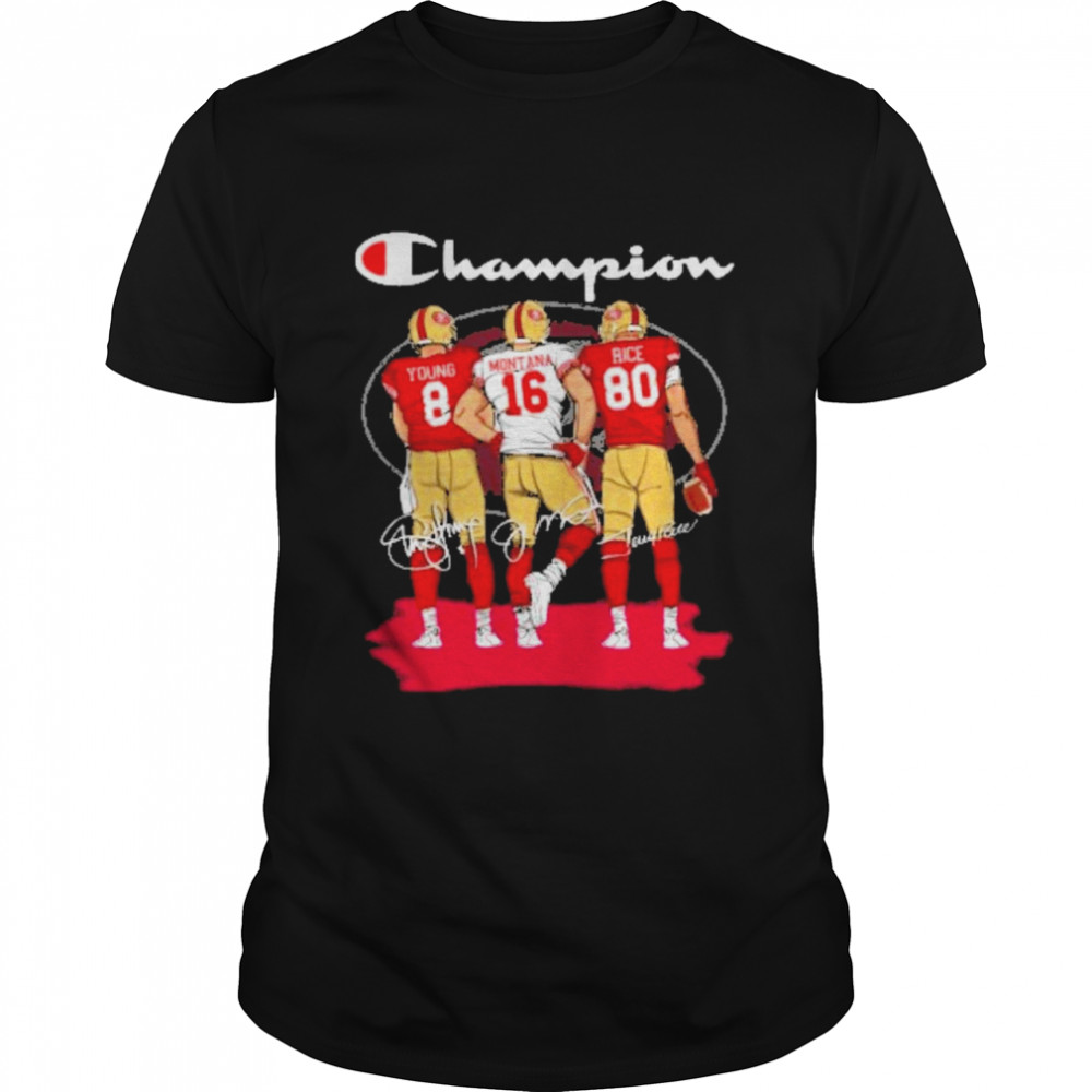 Champions San Francisco 49ers Young Montana Rice signatures shirt
