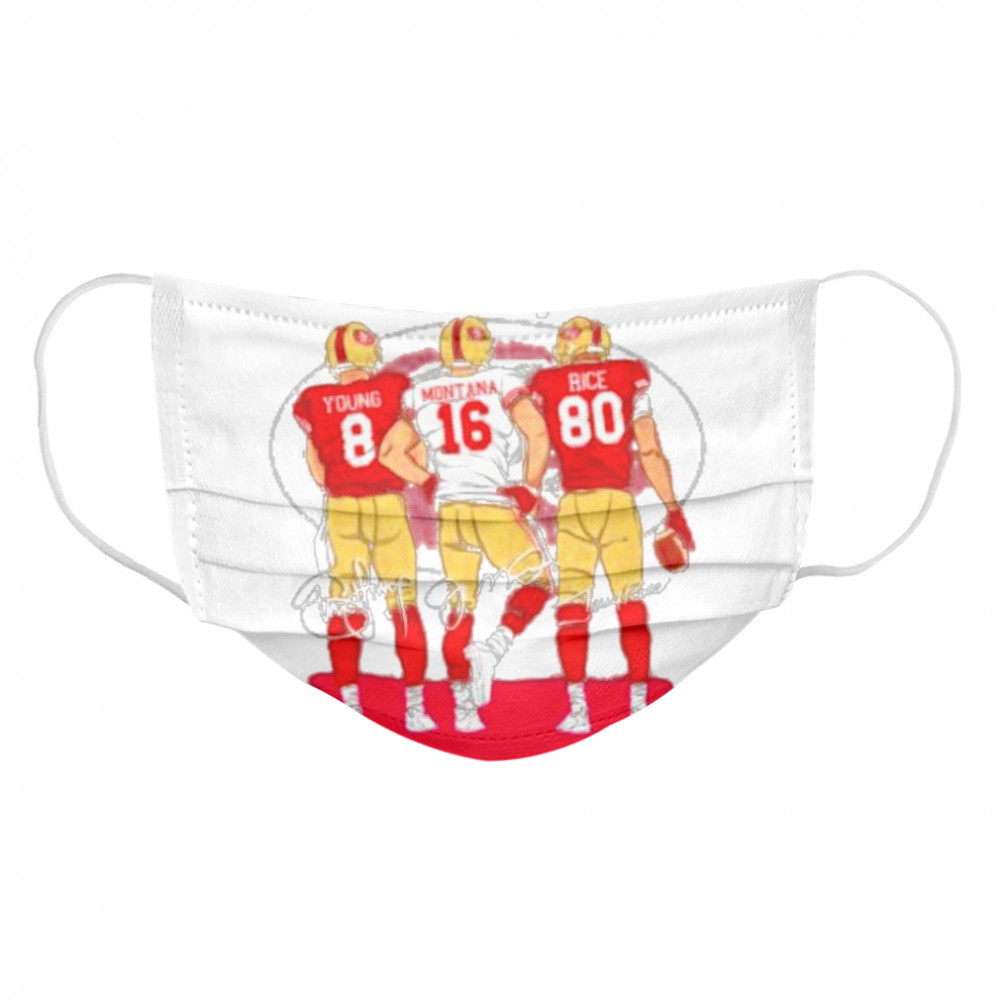 Champions San Francisco 49ers Young Montana Rice signatures Cloth Face Mask