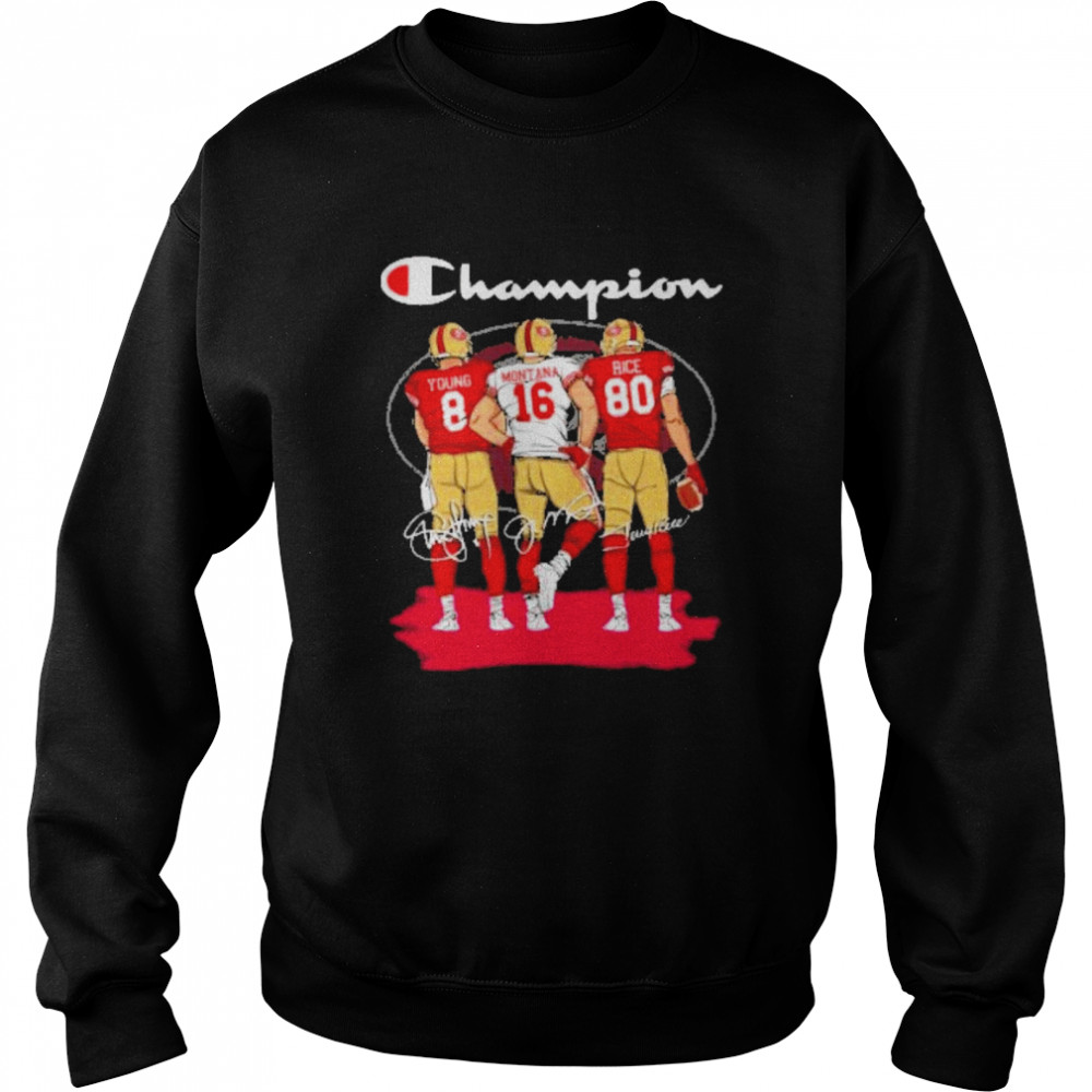 Champions San Francisco 49ers Young Montana Rice signatures Unisex Sweatshirt