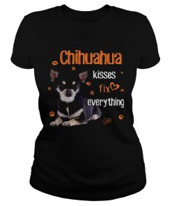Chihuahua Kisses Fix Everything  Classic Ladies