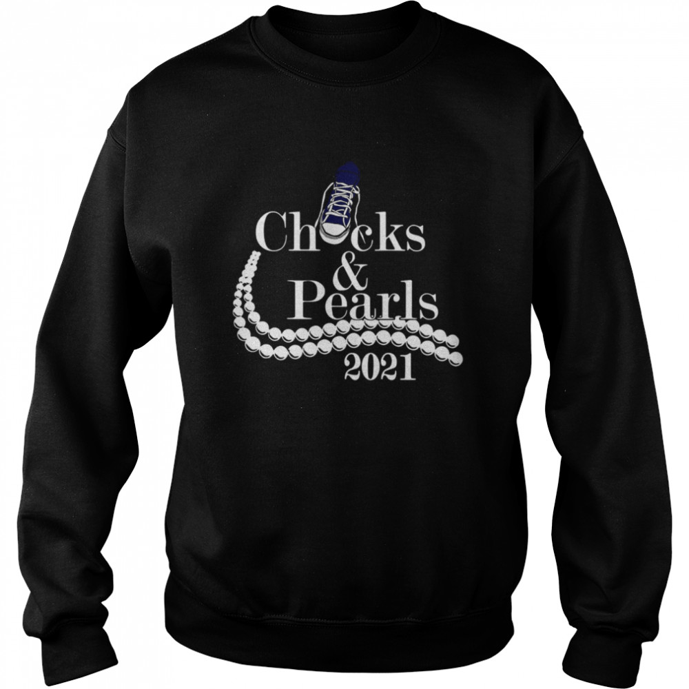 Chucks and Pearls 2021 tee Unisex Sweatshirt