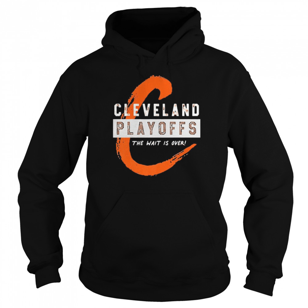 Cleveland Playoffs The Wait Is Over Unisex Hoodie