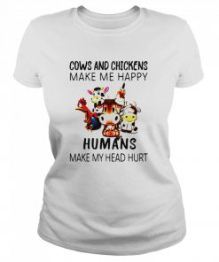 Cow And Chickens Make Me Happy Humans Make My Head Hurt  Classic Women's T-shirt