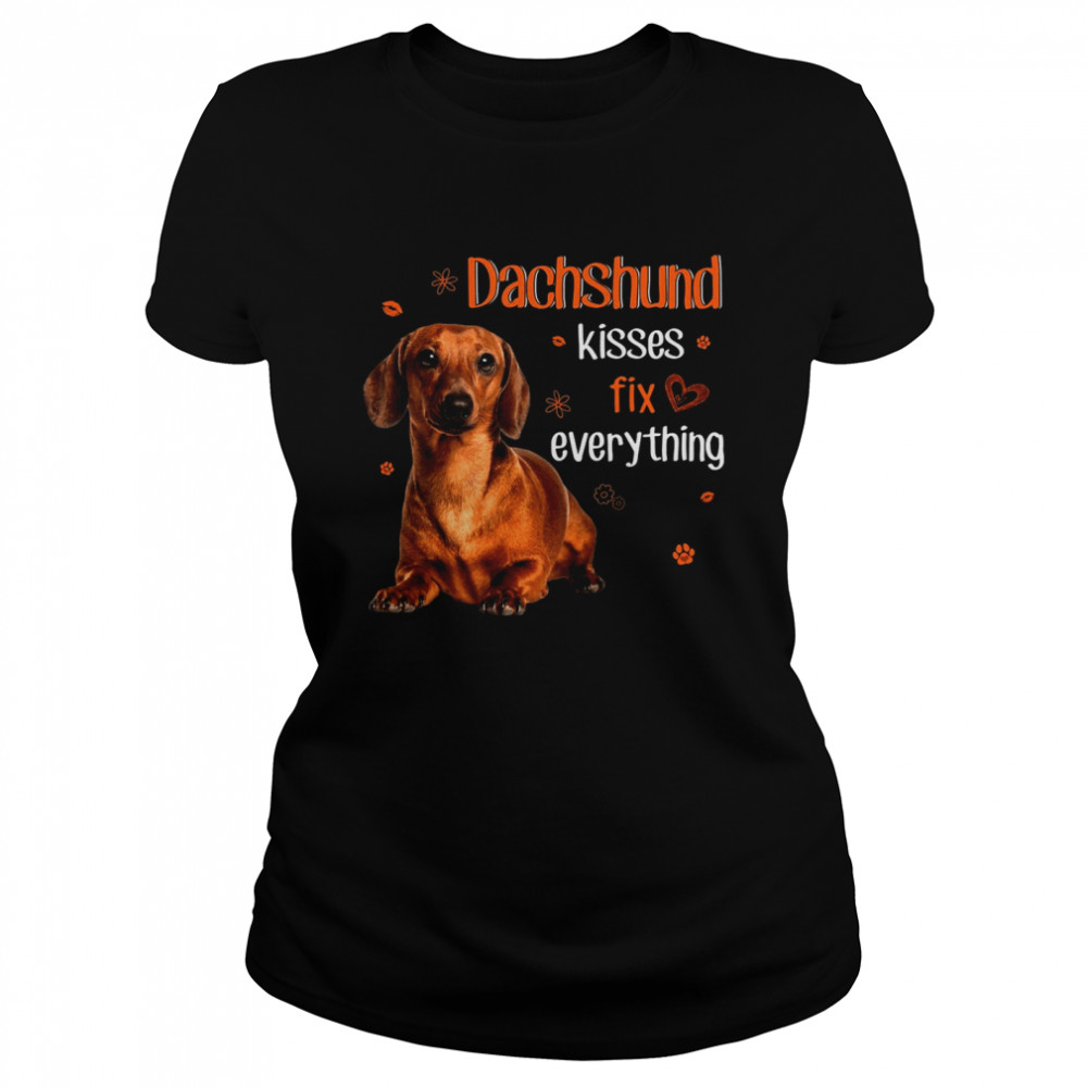Dachshund Kisses fix everything Valentine Classic Women's T-shirt