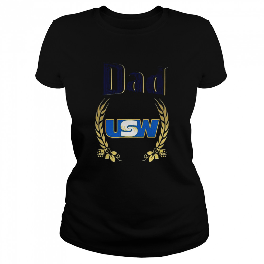 Dad United Steelworkers Classic Women's T-shirt