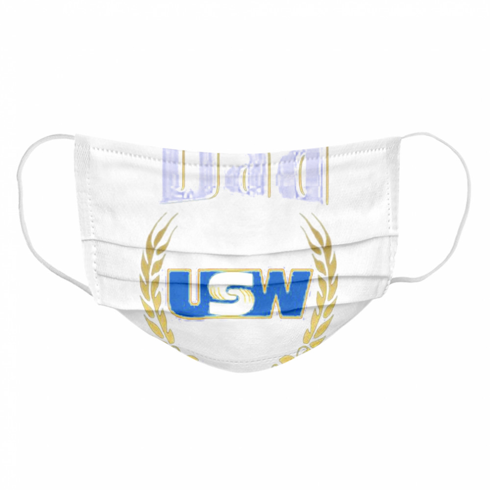 Dad United Steelworkers Cloth Face Mask