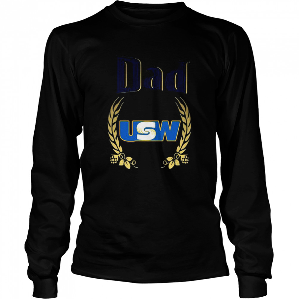 Dad United Steelworkers Long Sleeved T-shirt