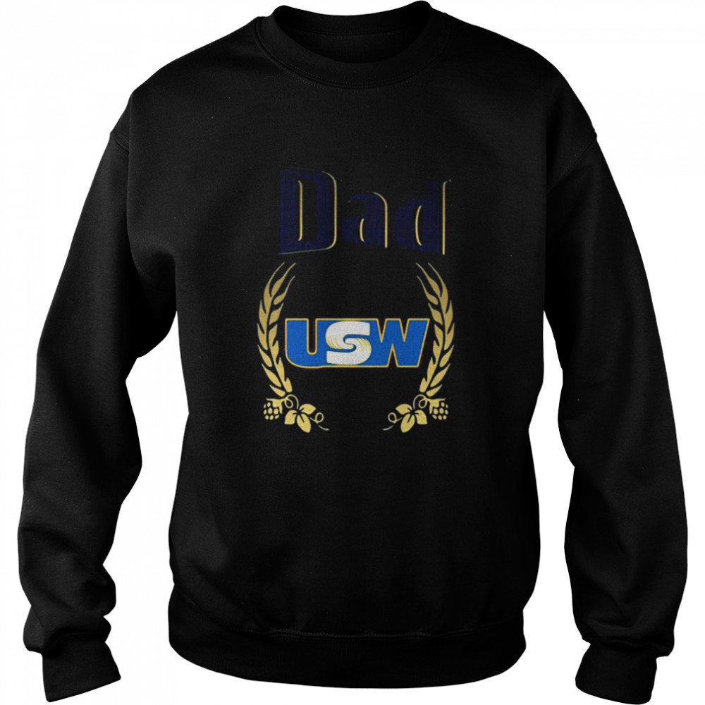 Dad United Steelworkers Unisex Sweatshirt
