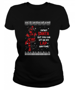Deadpool I’m Not Santa But You Can Sit On My Lap Anytime Christmas  Classic Women's T-shirt