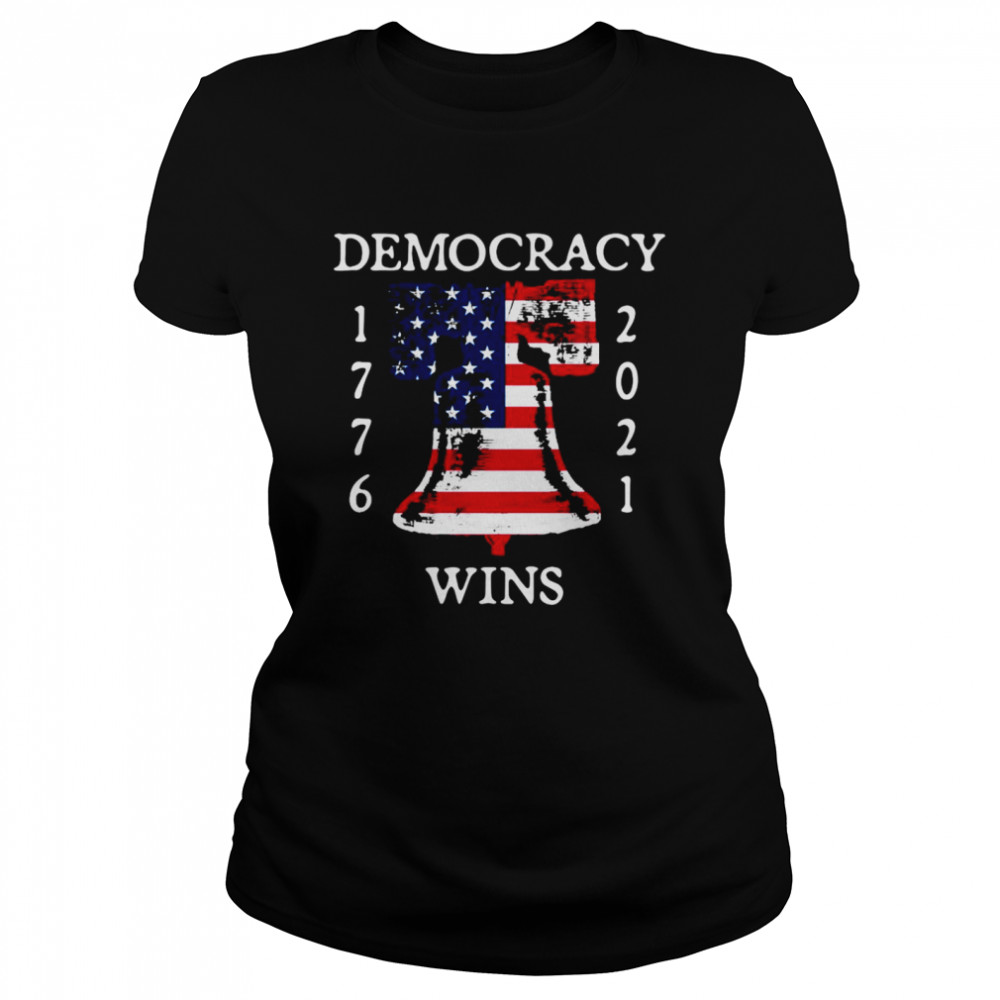 Democracy Wins 1776-2021 Liberty Bell American Flag Classic Women's T-shirt