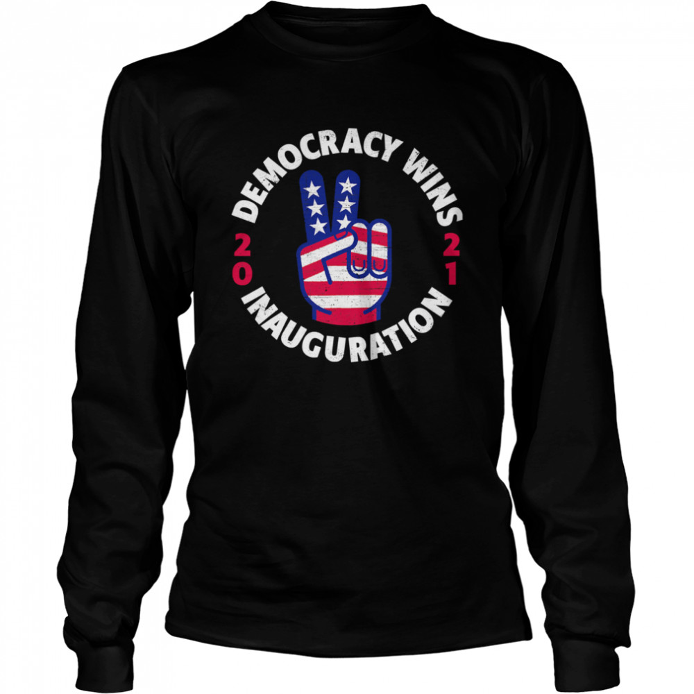 Democracy Wins Inauguration Biden Harris 2021 Hand American Flag Long Sleeved T-shirt