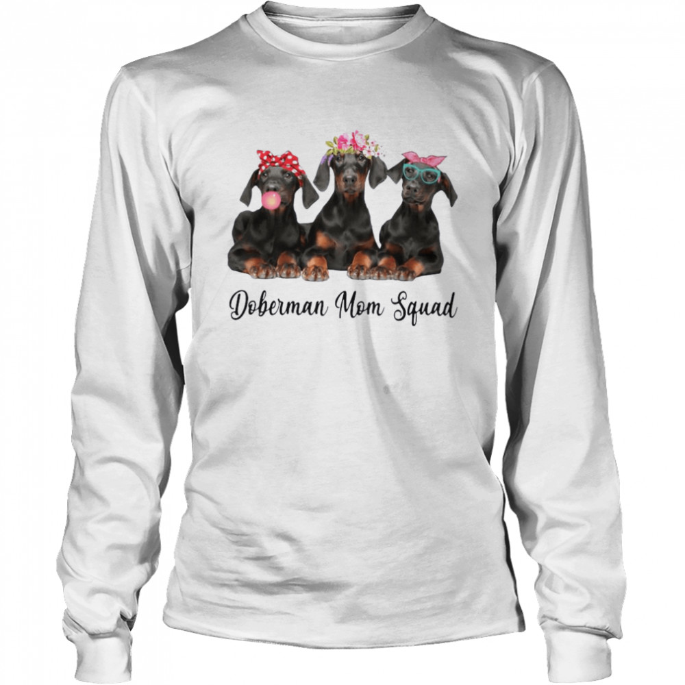Doberman Mom Squad Long Sleeved T-shirt