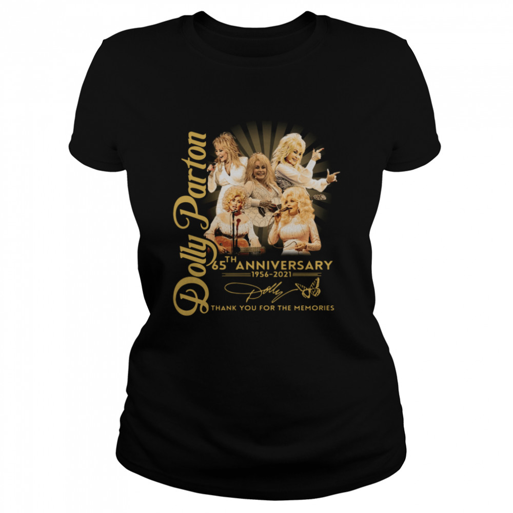 Dolly Parton 65th anniversary 1956 2021 thank you for the memories signature Classic Women's T-shirt