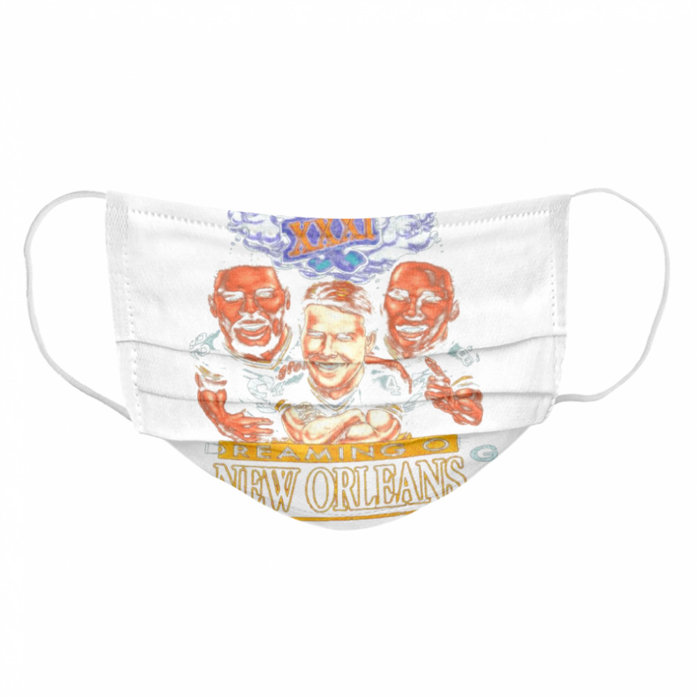 Dreaming of new orleans super bowl Cloth Face Mask