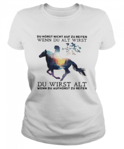 Du Alt Wirst Du Wirst Alt  Classic Women's T-shirt