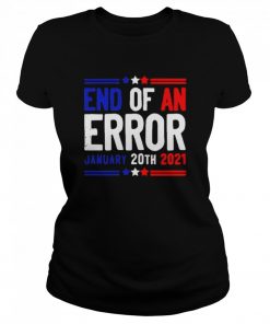 End of an error january 20th 2021  Classic Women's T-shirt