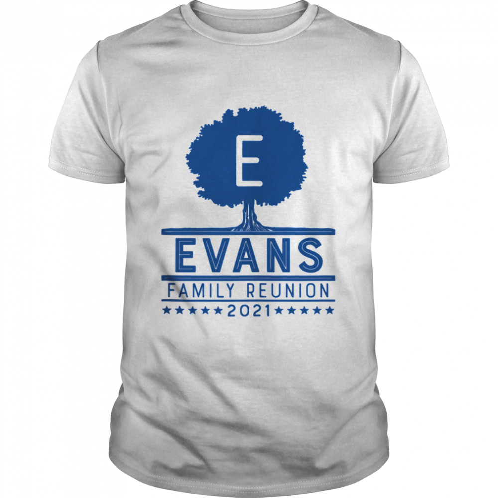 Evans Family Reunion 2021 shirt