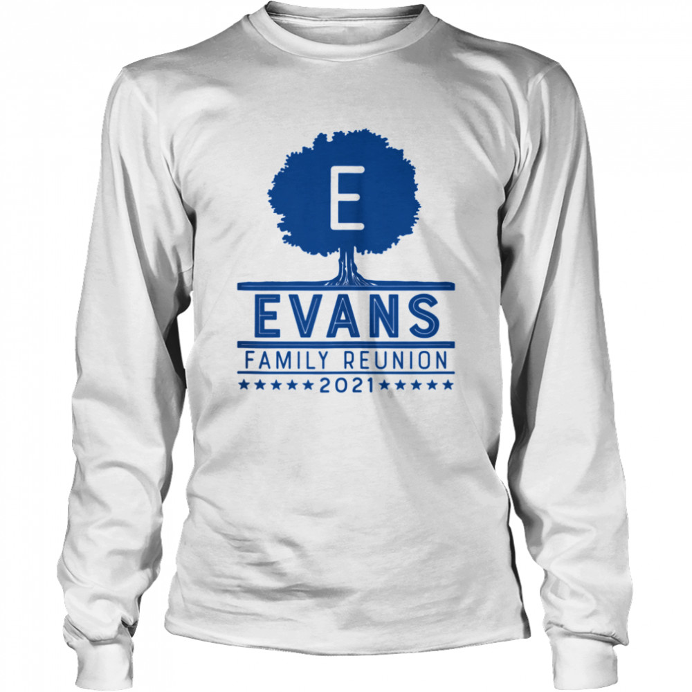 Evans Family Reunion 2021 Long Sleeved T-shirt