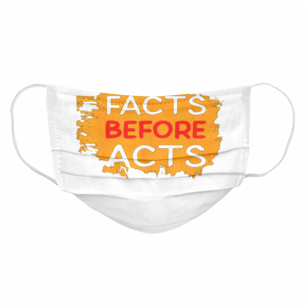Facts Before Acts 2021 Cloth Face Mask