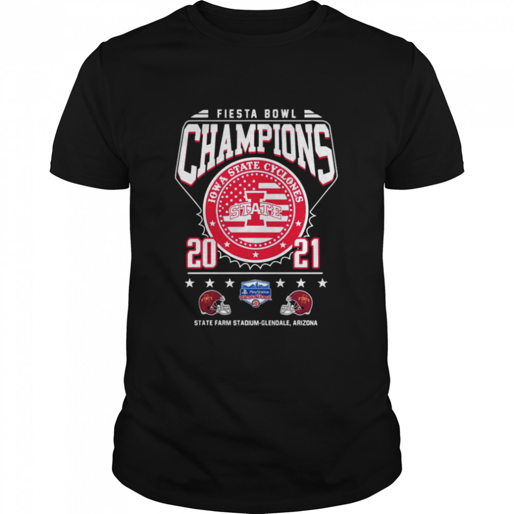 Fiesta Bowl Champions Iowa State Cyclones State 2021 State Farm Stadium Glendale Arizona shirt